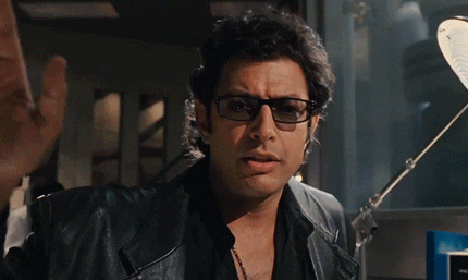Jeff Goldblum's "life finds a way" moment from Jurassic Park